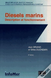 Diesels Marins ; Description Et Fonctionnement (6eme Edition)