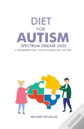 Diet For Autism Spectrum Disease (Asd)