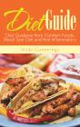 Diet Guide: Diet Guidance From Comfort Foods, Blood Type Diet And Anti Inflammatory - Preview