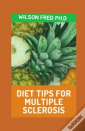 Diet Tips For Multiple Sclerosis