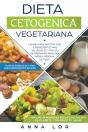 Dieta Cetogenica Vegetariana: Las Mejore - Preview