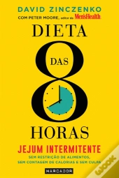 Dieta das 8 Horas - Jejum Intermitente