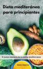 Dieta Mediterr Nea Para Principiantes: E - Preview