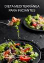 Dieta Mediterrânea Para Iniciantes - Preview