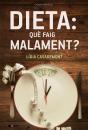 Dieta: Què Faig Malament? - Preview