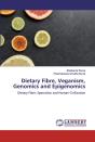 Dietary Fibre, Veganism, Genomics And Ep - Preview