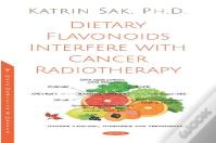 Dietary Flavonoids Interfere With Cancer Radiotherapy