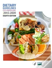 Dietary Guidelines For Americans, 2015-2020 Eighth Edition