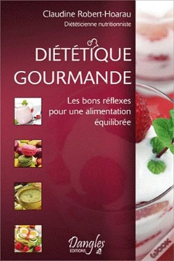 Capa do artigo Dietetique Gourmande : Les Bons Reflexes Pour Une Alimentation Equilibree