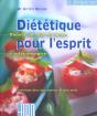 Dietetique Pour L'Esprit ; Donnez Un Coup De Pouce A Votre Memoire - Preview