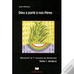 Capa do artigo Dieu A Parlé À Nos Pères ; Année A T.1