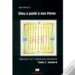 Capa do artigo Dieu A Parlé À Nos Pères ; Année B T.2