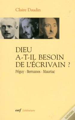 Capa do artigo Dieu A-T-Il Besoin De L'Écrivain ? Péguy, Bernanos, Mauriac
