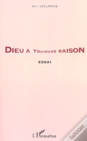 Dieu A Toujours Raison