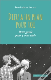 Capa do artigo Dieu A Un Plan Pour Toi : Petit Guide Pour Y Voir Clair