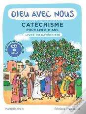 Dieu Avec Nous ; Catéchisme Pour Les 8-11 Ans ; Livre Du Catéchiste ; Parcours B