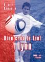 Dieu Créa Le Foot À : Lyon - Preview