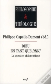 Dieu En Tant Que Dieu - La Question Philosophique