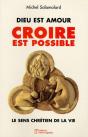 Dieu Est Amour Croire Est Possible ; Le Sens Chretien De La Vie - Preview