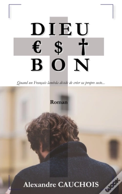 Capa do artigo Dieu Est Bon - Quand Un Francais Lambda Decid