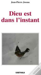Dieu Est Dans L'Instant