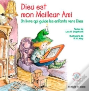 Capa do artigo Dieu Est Mon Meilleur Ami ; Un Livre Qui Guide Les Enfants Vers Dieu