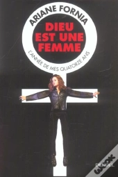 Dieu Est Une Femme : L'Année De Mes Quatorze Ans