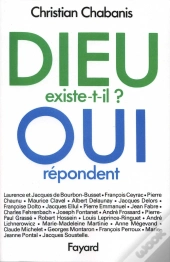 Dieu Existe-T-Il ? Oui Répondent...