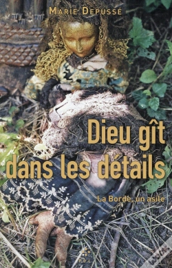 Capa do artigo Dieu Gît Dans Les Détails : La Borde, Un Asile