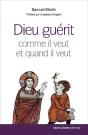Dieu Guérit ; Comme Il Veut Et Quand Il Veut - Preview