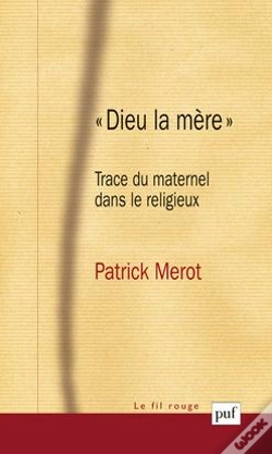 Capa do artigo Dieu La Mère ; Trace Du Maternel Dans Le Religieux