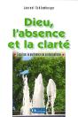 Dieu L'Absence Et La Clarté, Essai Sur La Pertinence Du Protestantisme - Preview