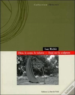 Capa do artigo Dieu, Le Corps, Le Volume ; Essai Sur La Sculpture
