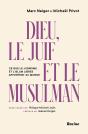 Dieu, Le Juif Et Le Musulman : Ce Que Le Judaïsme Et L'Islam Libres Apportent Au Monde - Preview
