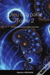 Dieu M'A Parle Tome 2 - Le Recit D'Une Conversation Avec Dieu