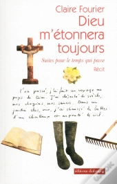 Dieu M'Étonnera Toujours