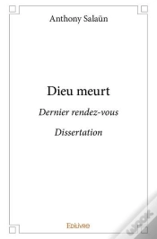 Capa do artigo Dieu Meurt - Dernier Rendez-Vous - Dissertation