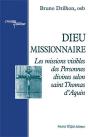 Dieu Missionnaire ; Les Missions Visibles Des Personnes Divines Selon Saint Thomas D'Aquin - Preview