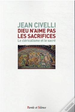 Capa do artigo Dieu N'Aime Pas Les Sacrifices ; Le Cléricalisme Et Le Sacré