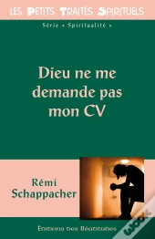 Dieu Ne Me Demande Pas Mon Cv