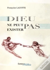 Dieu Ne Peut Pas Exister