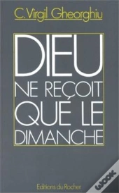Dieu Ne Reçoit Que Le Dimanche
