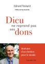 Dieu Ne Reprend Pas Ses Dons : Itinéraire D'Un Chrétien Pour Le Monde - Preview
