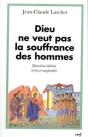 Dieu Ne Veut Pas La Souffrance Des Hommes - Deuxième Édition Revue Et Augmentée - Preview