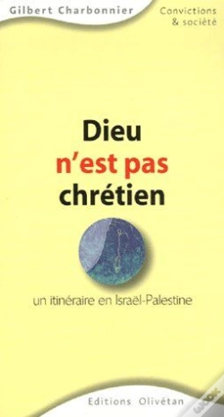 Capa do artigo Dieu N'Est Pas Chrétien ; Un Itinéraire En Israël-Palestine
