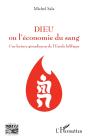 Dieu Ou L'Économie Du Sang ;  Une Lecture Girardienne De L'Exode Biblique - Preview