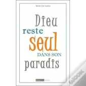 Dieu Reste Seul Dans Son Paradis