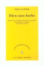Dieu Sans Barbe ; Vingt Et Une Conversations Instructives Et Amusantes Sur La Question De L'Existence De Dieu - Preview