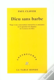 Capa do artigo Dieu Sans Barbe ; Vingt Et Une Conversations Instructives Et Amusantes Sur La Question De L