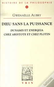 Capa do artigo Dieu Sans La Puissance ; Dunamis Et Energeia Chez Aristote Et Chez Plotin
